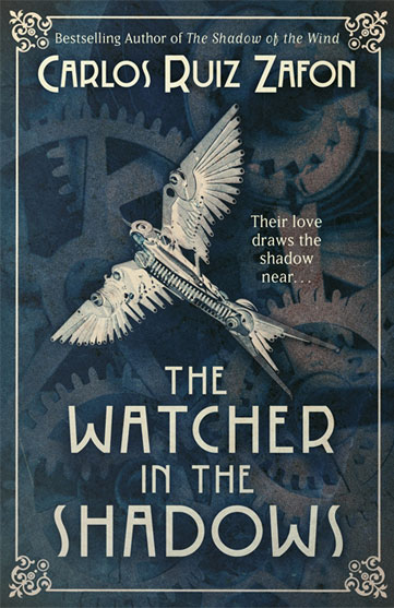The watcher in the shadows by Carlos Ruiz Zafon review